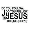 10pcs Do You Follow Jesus This Closely Funny English Bumper Sticker
